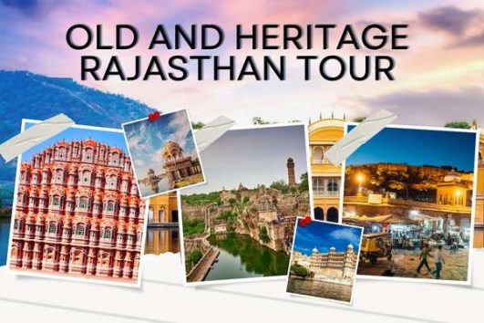 Old and Heritage Rajasthan Tour – 15 Days